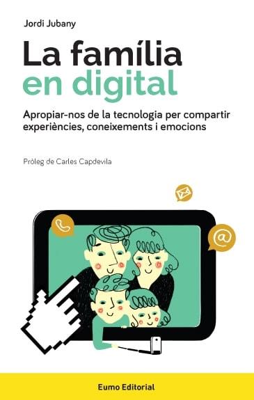 FAMÍLIA EN DIGITAL, LA | 9788497665582 | JUBANY, JORDI