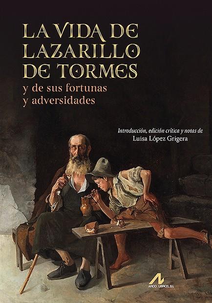VIDA DE LAZARILLO DE TORMES, Y DE SUS FORTUNAS Y ADVERSIDADES, LA | 9788471338990 | LÓPEZ GRIGERA, LUISA