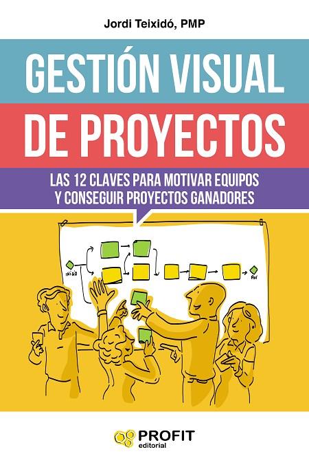 GESTIÓN VISUAL DE PROYECTOS | 9788416904808 | TEIXIDÓ ESCOBAR, JORDI
