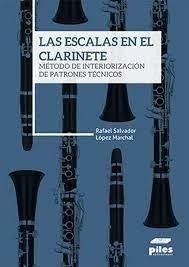 ESCALAS EN EL CLARINETE, LAS | 9788417195410 | LOPEZ MARCHAL, RAFAEL SALVADOR