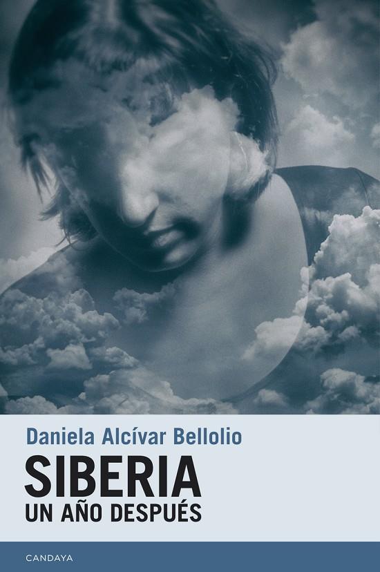 SIBERIA. UN AÑO DESPUÉS | 9788415934714 | ALCIVAR BELLOLIO, DANIELA