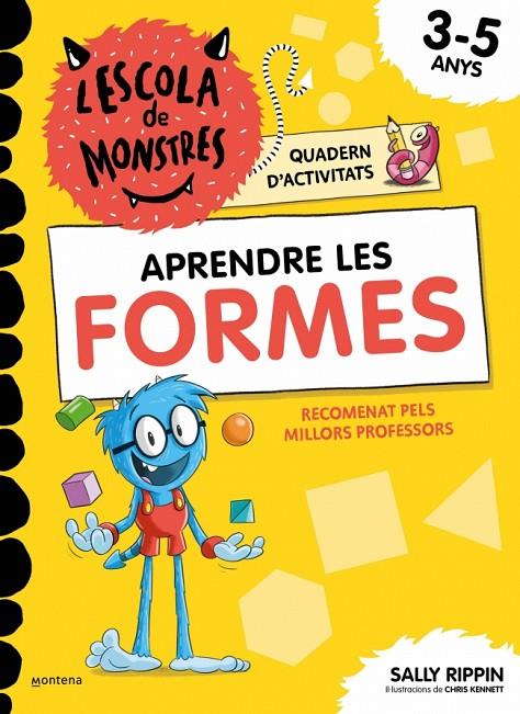 APRENDRE LES FORMES (L'ESCOLA DE MONSTRES. QUADERN D'ACTIVITATS) | 9791387724832 | RIPPIN, SALLY