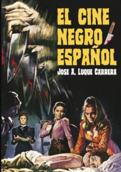 CINE NEGRO ESPAÑOL, EL | 9788415405955 | LUQUE CARRERAS, JOSE ANTONIO