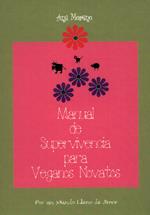 MANUAL DE SUPERVIVENCIA PARA VEGANOS NOVATOS | 9788495052940 | MORENO, ANA
