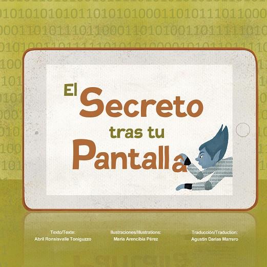 SECRETO TRAS TU PANTALLA, EL. LE SECRET DERRIÈRE LECRAN | 9788490423882 | RONSISVALLE TONIGUZZO, ABRIL