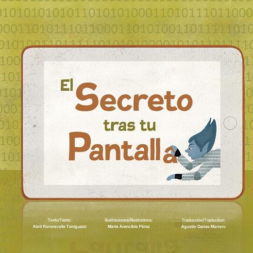 SECRETO TRAS TU PANTALLA, EL. LE SECRET DERRIÈRE LECRAN | 9788490423882 | RONSISVALLE TONIGUZZO, ABRIL