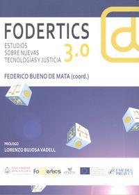 FODERTICS 3.0. ESTUDIOS SOBRE NUEVAS TECNOLOGIAS Y JUSTICIA | 9788490452394 | BUENO DE MATA, FEDERICO
