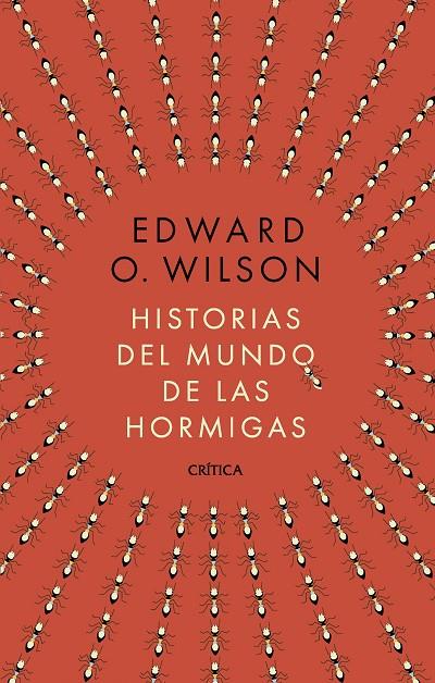 HISTORIA DEL MUNDO DE LAS HORMIGAS | 9788491998839 | WILSON, EDWARD O.