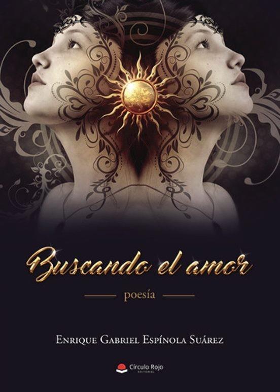 BUSCANDO EL AMOR | 9788411378086 | ESPINOLA SUÁREZ, ENRIQUE GABRIEL