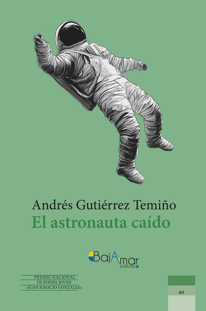 ASTRONAUTA CAÍDO, EL | 9791399219845 | GUTIERREZ TEMIÑO, ANDRES