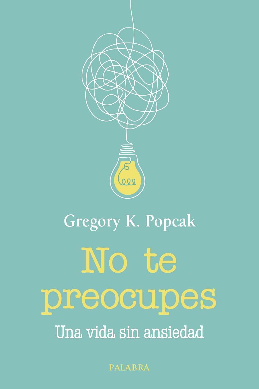 NO TE PREOCUPES | 9788413683034 | POPCAK, GREGORY K.