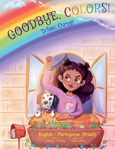 GOODBYE, COLORS! / TCHAU, CORES! | 9781649621337 | DIAS DE OLIVEIRA SANTOS, VICTOR