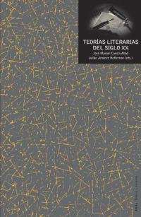 TEORIAS LITERARIAS DEL SIGLO XX | 9788446011002 | CUESTA ABAD / JIMENEZ HEFFERNAN