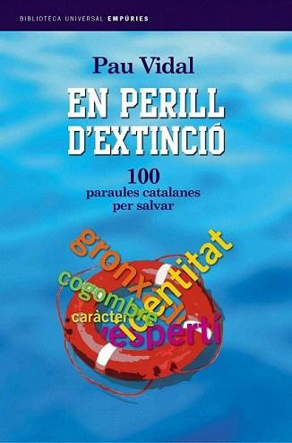 EN PERILL D'EXTINCIO 100 PARAULES PER SALVAR | 9788497870863 | VIDAL, PAU