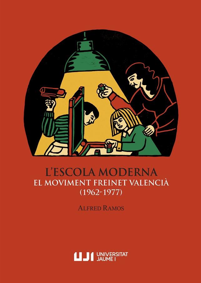 ESCOLA MODERNA. EL MOVIMENT FREINET VALENCIÀ (1962-1977), L' | 9788418951640 | RAMOS, ALFRED