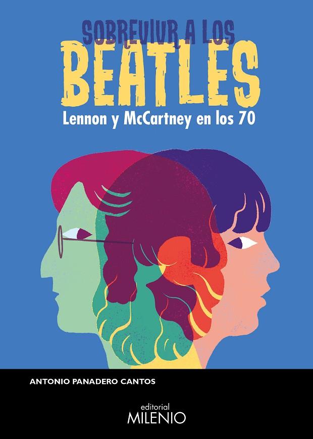 SOBREVIVIR A LOS BEATLES | 9788497439855 | PANADERO CANTOS, ANTONIO