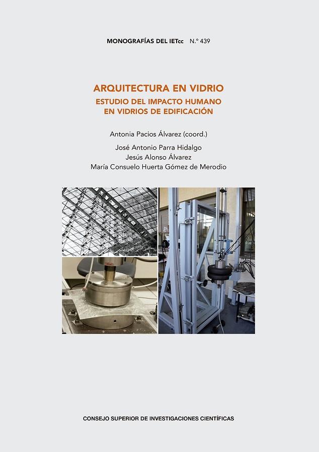 ARQUITECTURA EN VIDRIO : ESTUDIO DEL IMPACTO HUMANO EN VIDRIOS DE EDIFICACIÓN | 9788400111670 | PARRA HIDALGO, JOSÉ ANTONIO/ALONSO ÁLVAREZ, JESÚS/HUERTA GÓMEZ DE MERODIO, MARÍA CONSUELO
