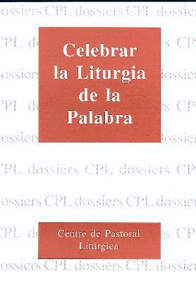 CELEBRAR LA LITURGIA DE LA PALABRA | 9788474673715 | ALDAZÁBAL LARRAÑAGA, JOSÉ / LLIGADAS VENDRELL, JOSEP