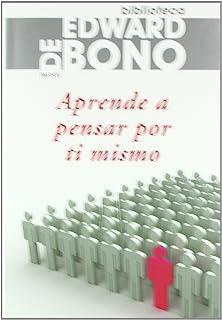 APRENDE A PENSAR POR TI MISMO | 9788449321863 | DE BONO, EDWARD