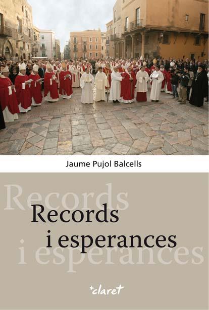 RECORDS I ESPERANCES | 9788498463231 | PUJOL BALCELLS, JAUME