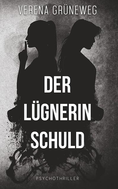 DER LÜGNERIN SCHULD | 9783734794681 | GRUNEWEG, VERENA
