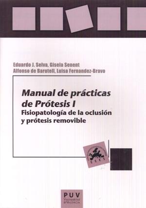 MANUAL DE PRÁCTICAS DE PRÓTESIS I | 9788437091631