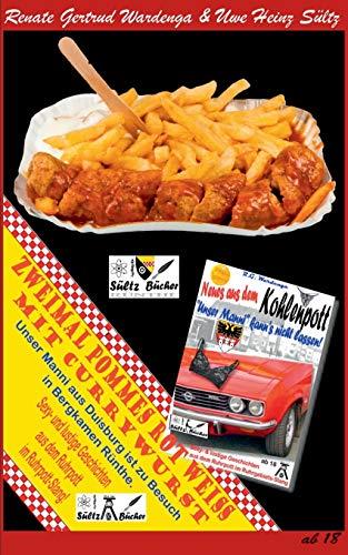 ZWEIMAL POMMES ROT-WEIß MIT CURRYWURST | 9783750482272 | WARDENGA, RENATE GERTRUD / SULTZ, UWE HEINZ