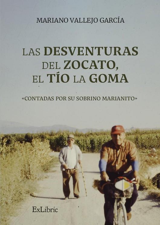DESVENTURAS DEL ZOCATO EL TIO LA GOMA | 9788410076686 | VALLEJO GARCIA, MARIANO