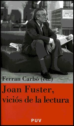 JOAN FUSTER, VICIÓS DE LA LECTURA | 9788437062952 | VARIOS AUTORES