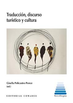 TRADUCCIÓN, DISCURSO TURÍSTICO Y CULTURA | 9788413694887 | POLICASTRO PONCE, GISELLA
