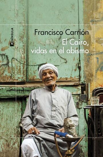 CAIRO, VIDAS EN EL ABISMO, EL | 9788411000673 | CARRIÓN, FRANCISCO