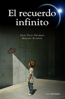 RECUERDO INFINITO, EL | 9788495645920 | RUÍZ-BERDEJO, RAÚL