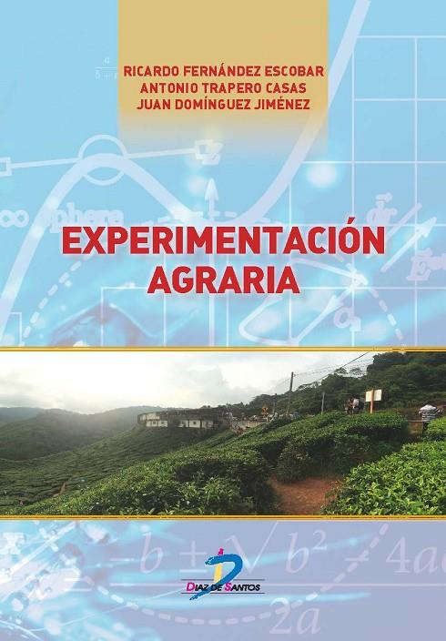 EXPERIMENTACIÓN AGRARIA | 9788490520925 | FERNÁNDEZ ESCOBAR, RICARDO / TRAPERO CASAS, ANTONIO / DOMÍGUEZ JIMÉNEZ, JUAN