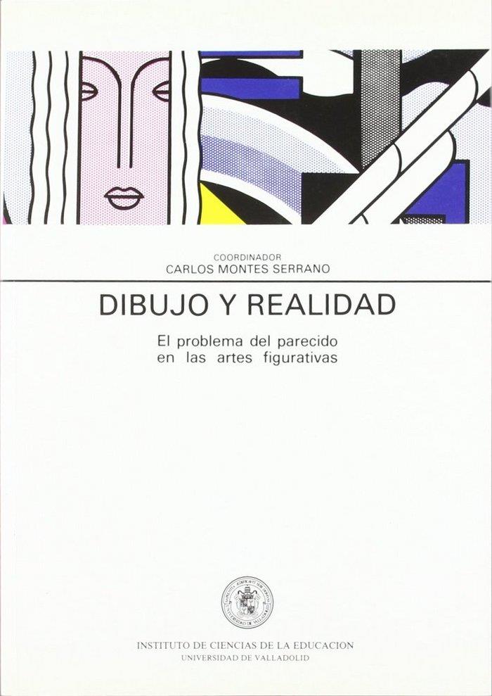 DIBUJO Y REALIDAD. EL PROBLEMA DEL PARECIDO EN LAS ARTES FIGURATIVAS. | 9788477620969 | MONTES SERRANO, CARLOS