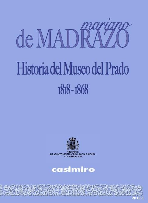 HISTORIA DEL MUSEO DEL PRADO, 1818-1868 | 9788495265845 | DE MADRAZO, MARIANO