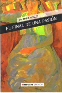 FINAL DE UNA PASION, EL | 9788492799473 | NAVALES, ANA MARIA