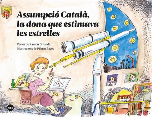 ASSUMPCIÓ CATALÀ, LA DONA QUE ESTIMAVA LES ESTRELLES | 9788410501881 | DILLA MARTÍ, RAMON