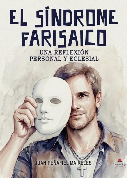 SÍNDROME FARISAICO, EL | 9791370601782 | PEÑAFIEL MAIRELES, JUAN