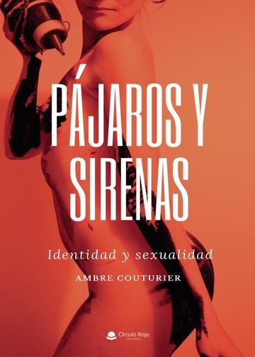 PÁJAROS Y SIRENAS | 9788411551465 | COUTURIER, AMBRE
