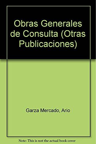 OBRAS GENERALES DE CONSULTA | 9789681208073 | GARZA MERCADO, ARIO