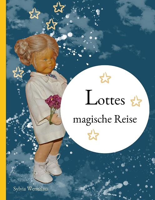 LOTTES MAGISCHE REISE | 9783751906715 | WENTZLAU, SYLVIA