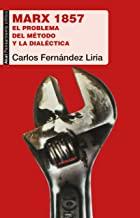 MARX 1857. EL PROBLEMA DEL MÉTODO Y LA DIALÉCTICA | 9788446047933 | FERNÁNDEZ LIRIA, CARLOS