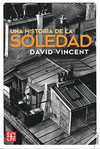 HISTORIA DE LA SOLEDAD, UNA | 9789877193190 | VINCENT, DAVID