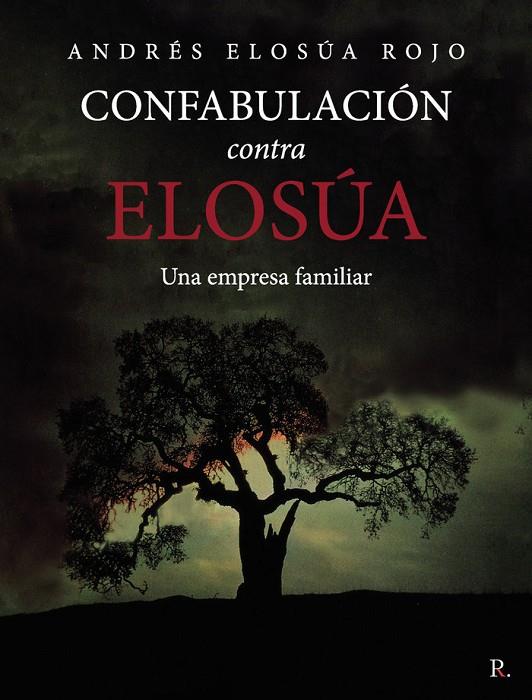 CONFABULACIÓN CONTRA ELOSÚA | 9788419429667 | ELOSÚA ROJO, ANDRÉS