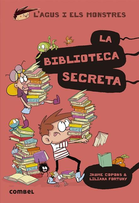AGUS I ELS MONSTRES 16. LA BIBLIOTECA SECRETA | 9788491015413 | COPONS, JAUME