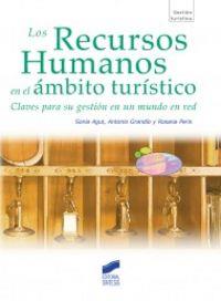 RECURSOS HUMANOS EN EL ÁMBITO TURÍSTICO, LOS | 9788497567800 | AGUT NIETO, SONIA / GRANDIO BOTELLA, ANTONIO / PERIS PICHASTOR, ROSANA