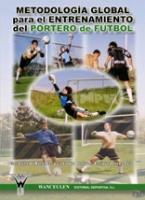METODOLOGÍA GLOBAL DEL ENTRENAMIENTO DEL PORTERO DE FÚTBOL | 9788498230055 | SAINZ, PILAR