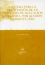 ESQUEMA PARA LA TRAMITACIÓN DE UN PROGRAMA DE ACTUACIÓN INTEGRADA. POR GESTIÓN INDIRECTA (PAI) | 9788484567301 | GOSALBEZ PAYÁ, JOSÉ