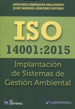 ISO 14001:2015. IMPLANTACIÓN DE SISTEMAS DE GESTIÓN AMBIENTAL | 9788416671960 | ENRIQUEZ, ANTONIO