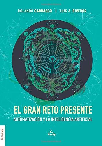 GRAN RETO PRESENTE, EL | 9788418411083 | CARRASCO, ROLANDO